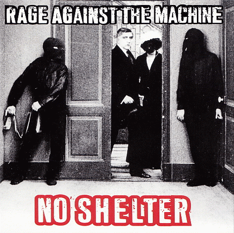 Rage Against The Machine : No Shelter